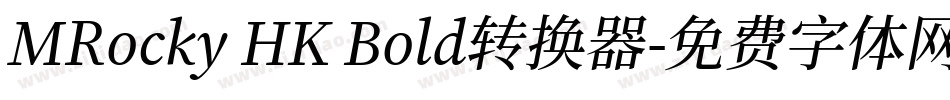 MRocky HK Bold转换器字体转换